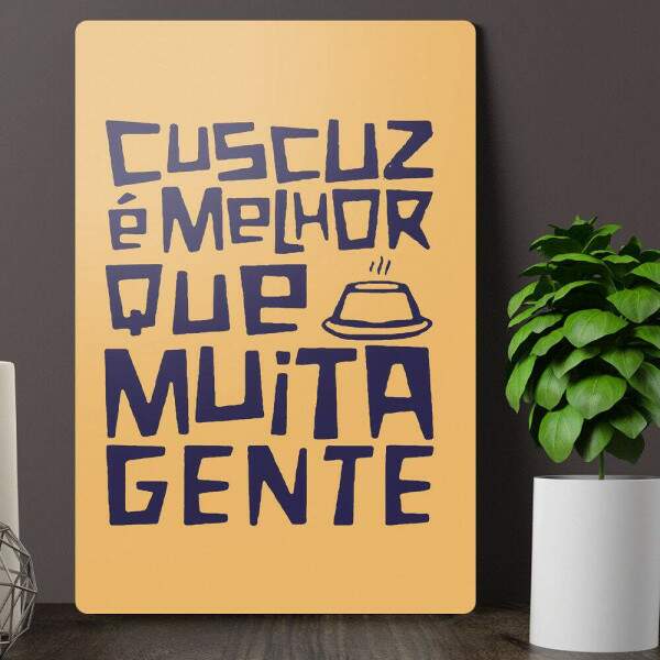 Placa Decorativa Cuscuz  Melhor Que Muita Gente