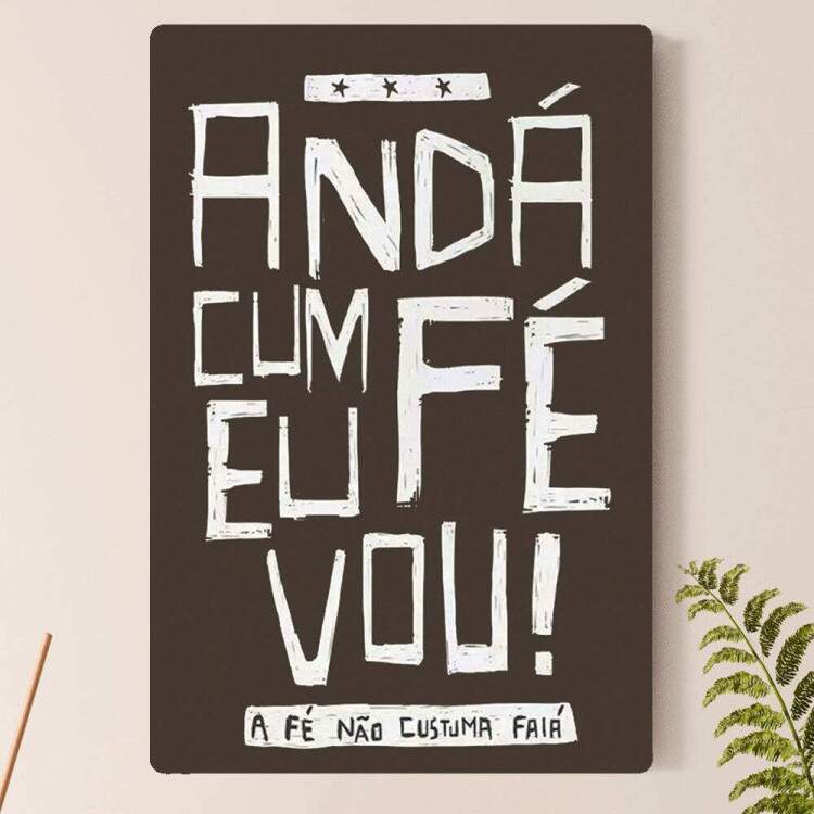 Placa Decorativa And Cum F Eu Vou