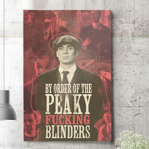 Quadro Decorativo By Order of the Peaky Fucking Blinders