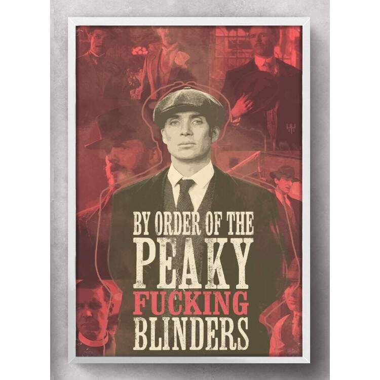 Quadro Decorativo By Order of the Peaky Fucking Blinders