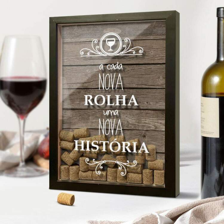 Quadro Decorativo Porta Rolhas a Cada Nova Rolha uma Nova Historia