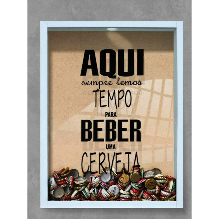 Quadro Decorativo Porta Tampinhas Frase Cerveja