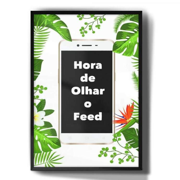 Quadro Decorativo Para Banheiro Hora de Olhar o Feed