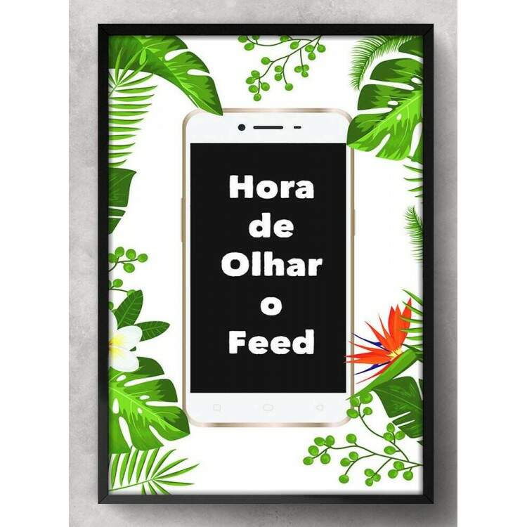 Quadro Decorativo Para Banheiro Hora de Olhar o Feed