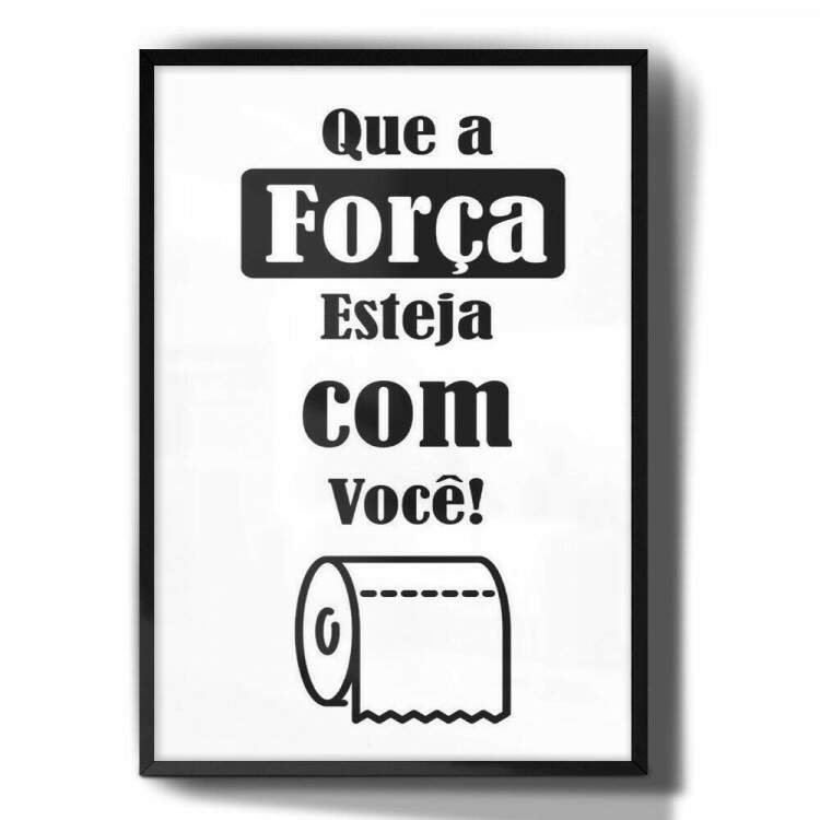 Quadro Decorativo Para Banheiro Que a Fora Esteja Com Voc