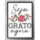 Quadro Decorativo Para Banheiro Seja Grato Agora