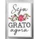 Quadro Decorativo Para Banheiro Seja Grato Agora