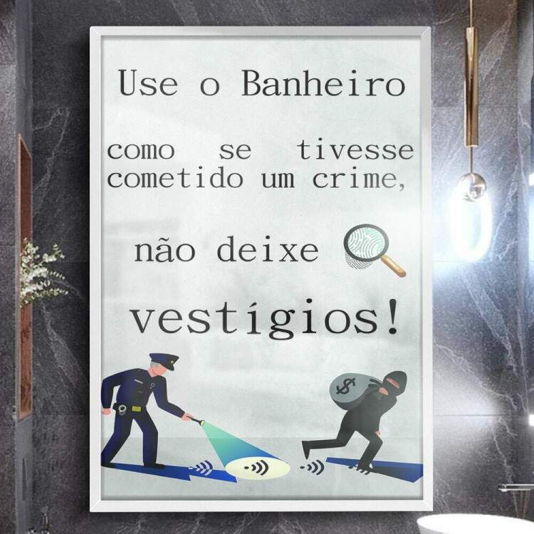 Quadro Decorativo Para Banheiro Use Como Se Tivesse Cometido Um Crime