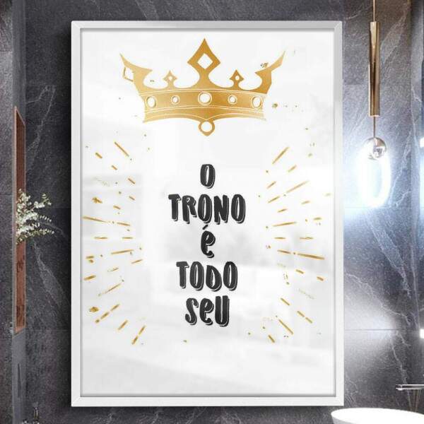 Quadro Decorativo Para Banheiro O Trono  Todo Seu