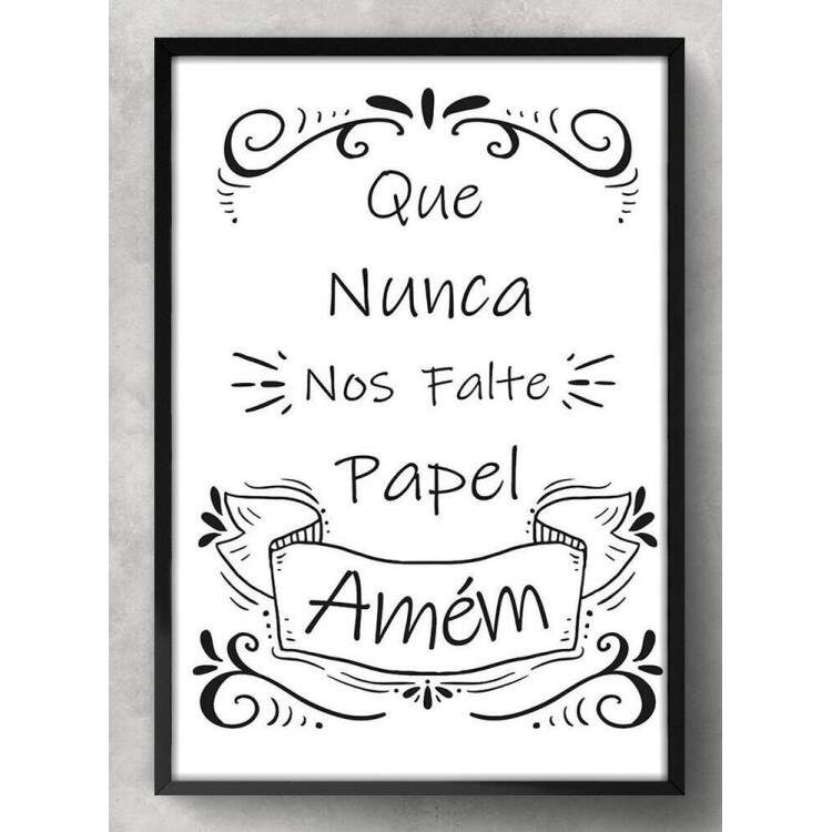 Quadro Decorativo Para Banheiro Que Nunca Falte Papel