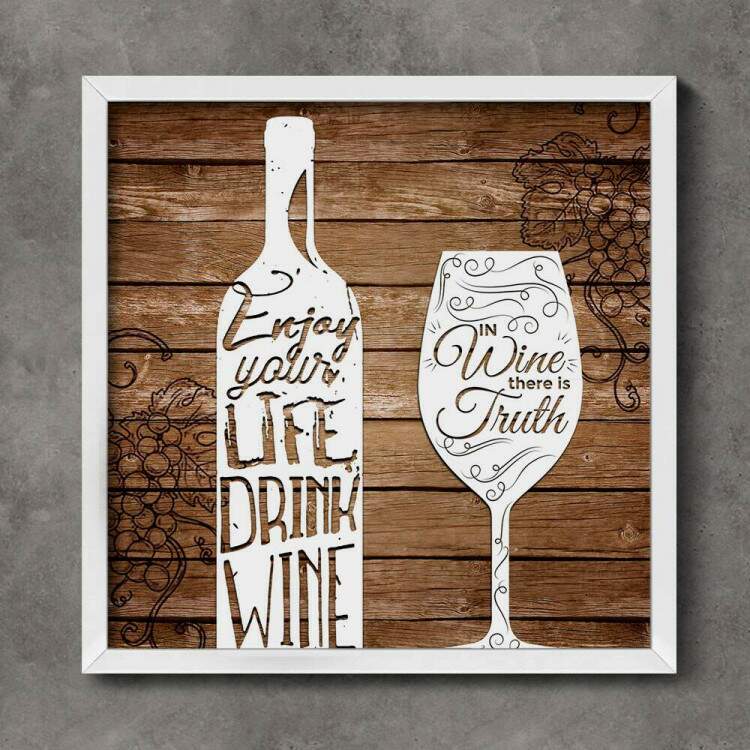 Quadro Decorativo Quadrado Frase Garrafa de Vinho