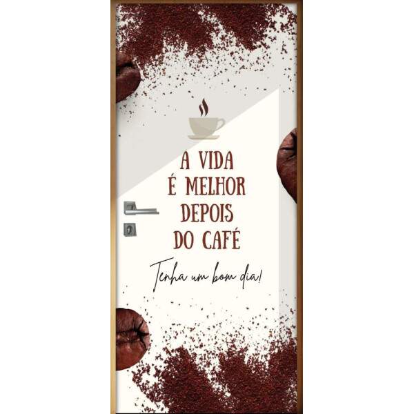 Adesivo Para Porta A Vida  Melhor Depois Do Caf