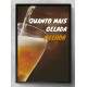 Quadro Decorativo para Bar Quanto Mais Gelada Melhor