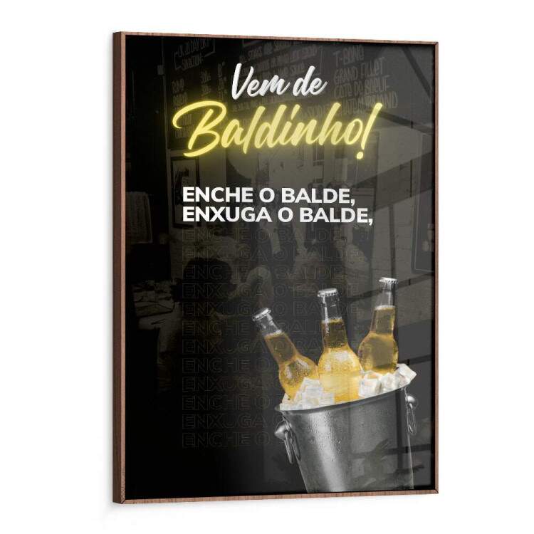 Quadro Decorativo para Bar Vem de Baldinho