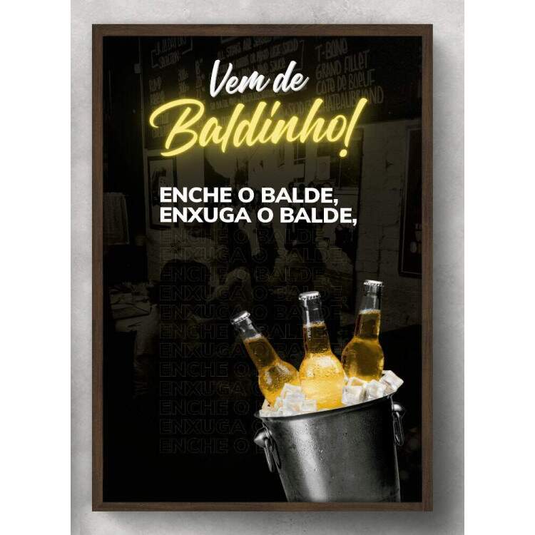 Quadro Decorativo para Bar Vem de Baldinho