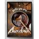 Quadro Decorativo Gente Que Ama Chocolate