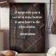 Quadro Decorativo O Segredo Para Curar o Mau Humor