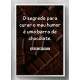 Quadro Decorativo O Segredo Para Curar o Mau Humor