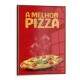 Quadro Decorativo para Pizzaria A Melhor Pizza