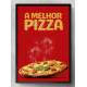 Quadro Decorativo para Pizzaria A Melhor Pizza