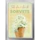 Quadro Decorativo para Sorveteria Todo Dia � Dia de Sorvete