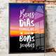 Quadro Decorativo Frase Bons Dias Come�am Com Bons Sonhos