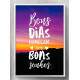 Quadro Decorativo Frase Bons Dias Come�am Com Bons Sonhos