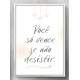 Quadro Decorativo Frase Voc� S� Vence Se N�o Desistir