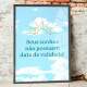 Quadro Decorativo Frase Seus Sonhos N�o Possuem Data de Validade