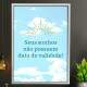 Quadro Decorativo Frase Seus Sonhos N�o Possuem Data de Validade