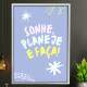 Quadro Decorativo Frase Sonhe, Planeje e Fa�a!