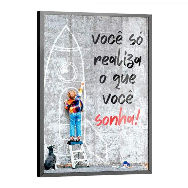 Quadro Decorativo Frase Voc S Realiza O Que Voc Sonha