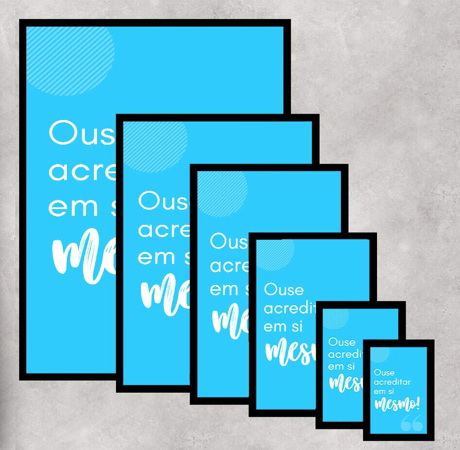 Quadro Decorativo Frase Ouse Acreditar em Si Mesmo