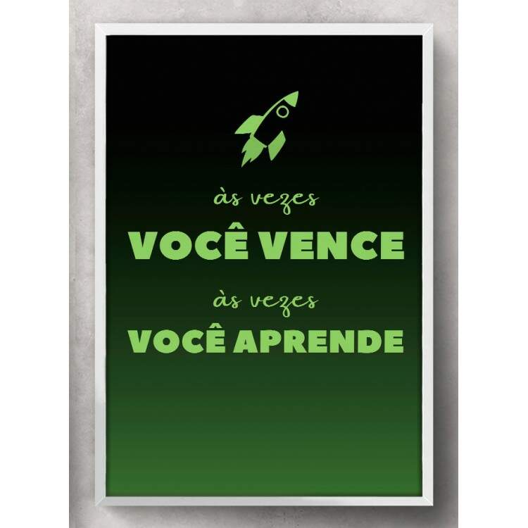 Quadro Decorativo Frase As Vezes Voc Vence, As Vezes Voc Aprende