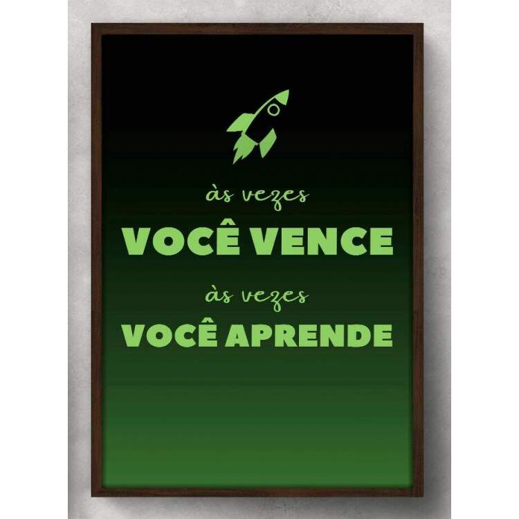 Quadro Decorativo Frase As Vezes Voc Vence, As Vezes Voc Aprende