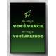 Quadro Decorativo Frase As Vezes Voc� Vence, As Vezes Voc� Aprende