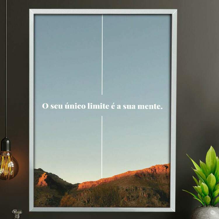 Quadro Decorativo Frase O Seu nico Limite  Sua Mente