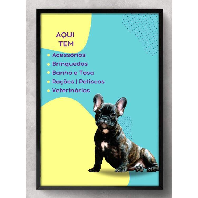 Quadro Decorativo para Pet Shop Aqui Tem de Tudo!