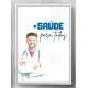 Quadro Decorativo para �rea Medicinal +Sa�de Para Todos