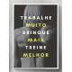 Quadro Decorativo para Academia Trabalhe Muito, Brinque Mais, Treine Melhor