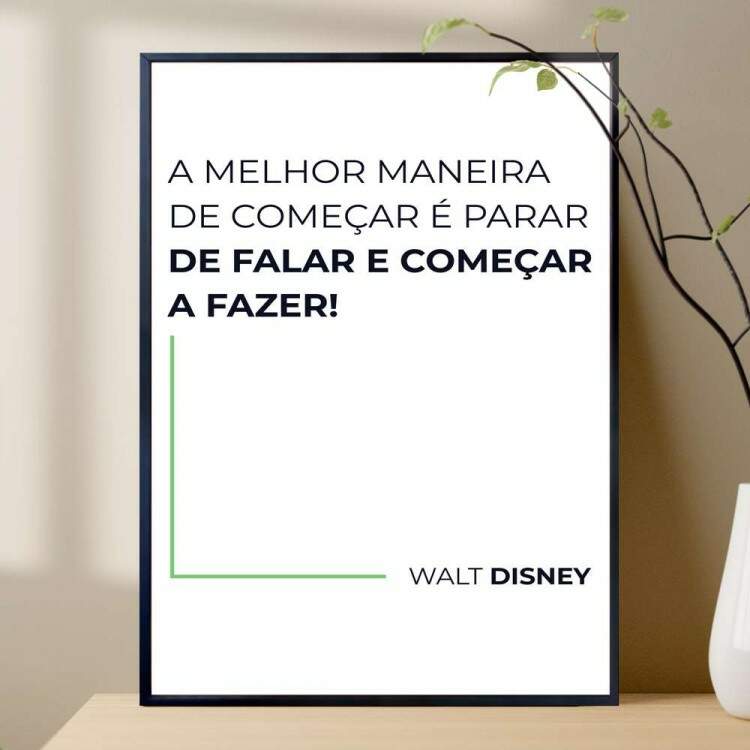 Quadro decorativo - Business A Melhor Maneira de Comear  Parar de Falar e Comear a Fazer