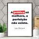Quadro decorativo - Business A Pr�tica S� Melhora, A Perfei��o N�o Existe