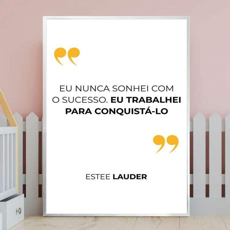 Quadro decorativo - Business Eu Nunca Sonhei Com O Sucesso.Eu Trabalhei Para Conquist-lo