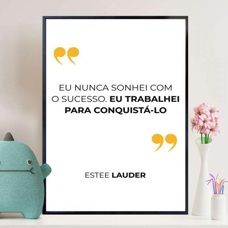 Quadro decorativo - Business Eu Nunca Sonhei Com O Sucesso.Eu Trabalhei Para Conquist-lo