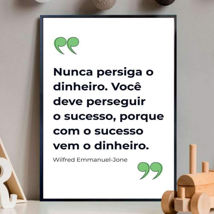 Quadro decorativo - Business Nunca Persiga O Dinheiro