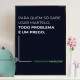 Quadro decorativo - Business Para Quem S� Sabe Usar Martelo, Todo Problema � Um Prego
