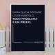 Quadro decorativo - Business Para Quem S� Sabe Usar Martelo, Todo Problema � Um Prego