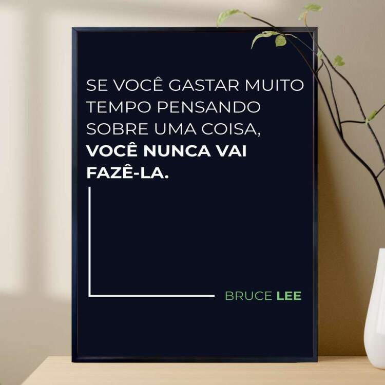 Quadro decorativo - Business Se Voc Gastar Muito Tempo Pensando Sobre Uma Coisa, Voc Nunca Vai Faz-La