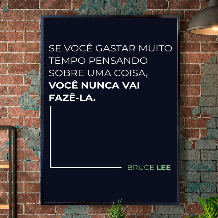 Quadro decorativo - Business Se Voc Gastar Muito Tempo Pensando Sobre Uma Coisa, Voc Nunca Vai Faz-La