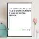 Quadro decorativo - Business Seu Tempo � Limitado N�o o Gaste Vivendo a Vida de Outra Pessoa